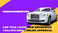 Car Title Loans New Brunswick | 1-844-572-0004 | Online Approval