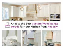 Choose the Best Custom Wood Range Hoods for Your Kitchen from Hoodsly