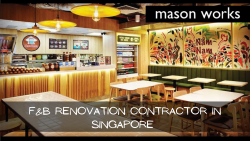 How Can F&b Renovation Contractor In Singapore Change Your Life for the Better?