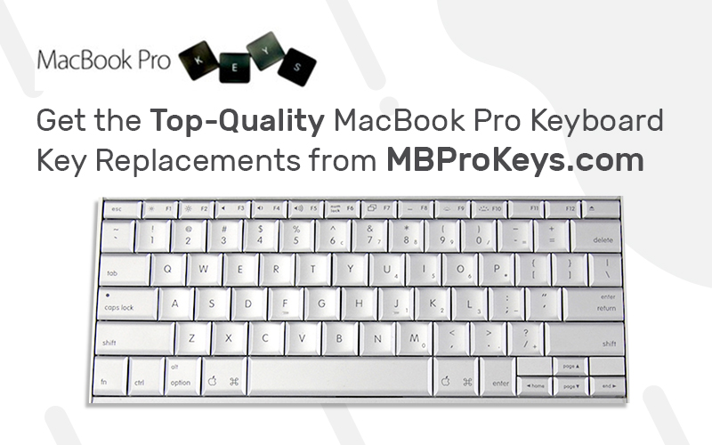 Get the Top-Quality MacBook Pro Keyboard Key Replacements from MBProKeys.com
