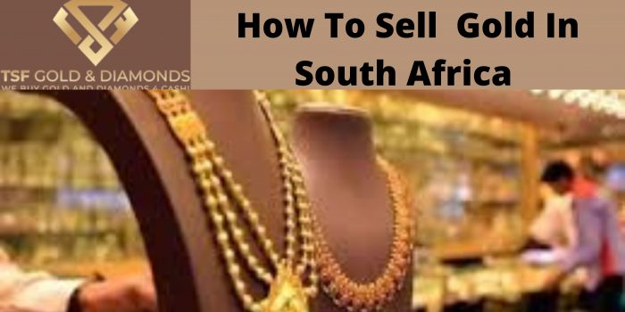 How to Sell Gold in South Africa