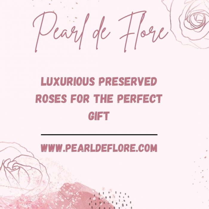 Pearl de Flore Reviews – Luxurious Preserved Roses for the Perfect Gift