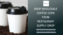 Shop Wholesale Coffee Cups From Restaurant Supply Drop