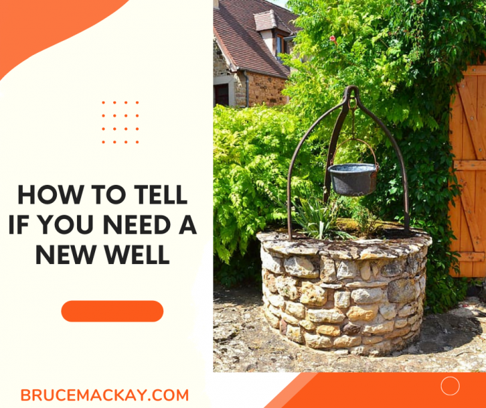 Signs You Need a New Water Well