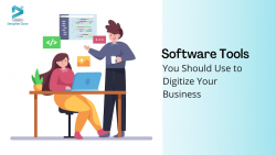 11 Software Tools You Should Use to Digitize Your Business