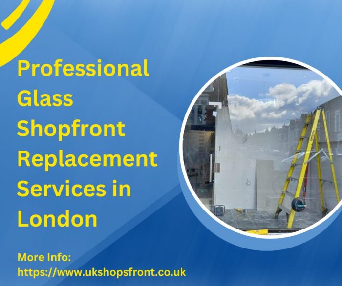 Professional Glass Shopfront Replacement Services in London