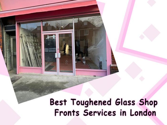 Best Toughened Glass Shop Fronts Services in London