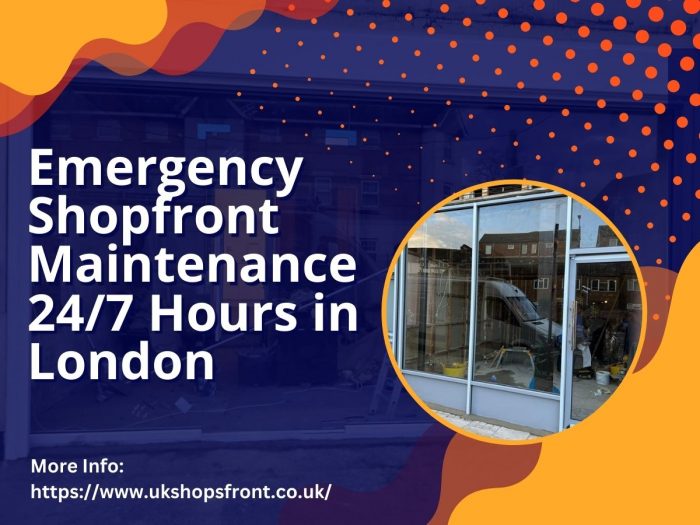 Emergency Shopfront Maintenance 24/7 Hours in London
