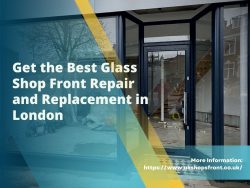 Get the Best Glass Shop Front Repair and Replacement in London