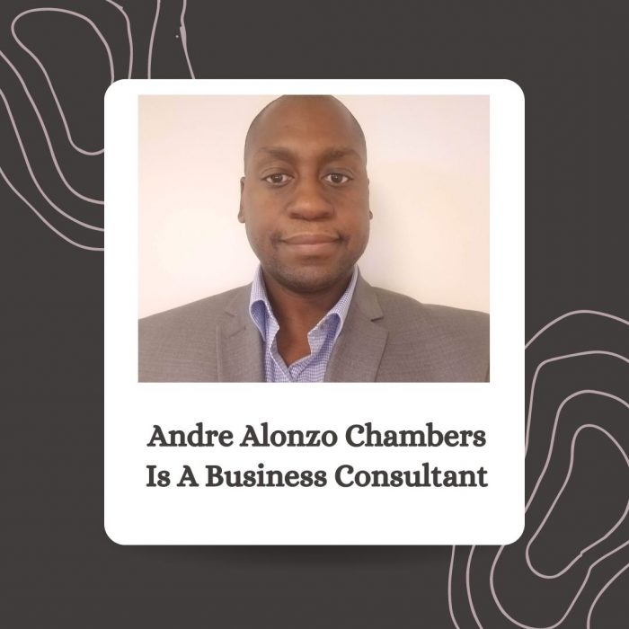 Andre Alonzo Chambers Is A Business Consultant