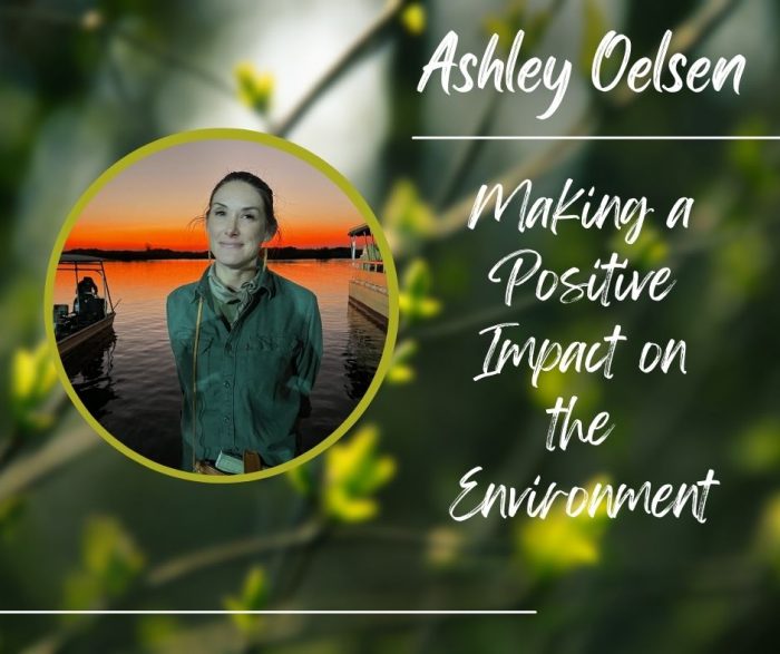 Ashley Oelsen- Making a Positive Impact on the Environment