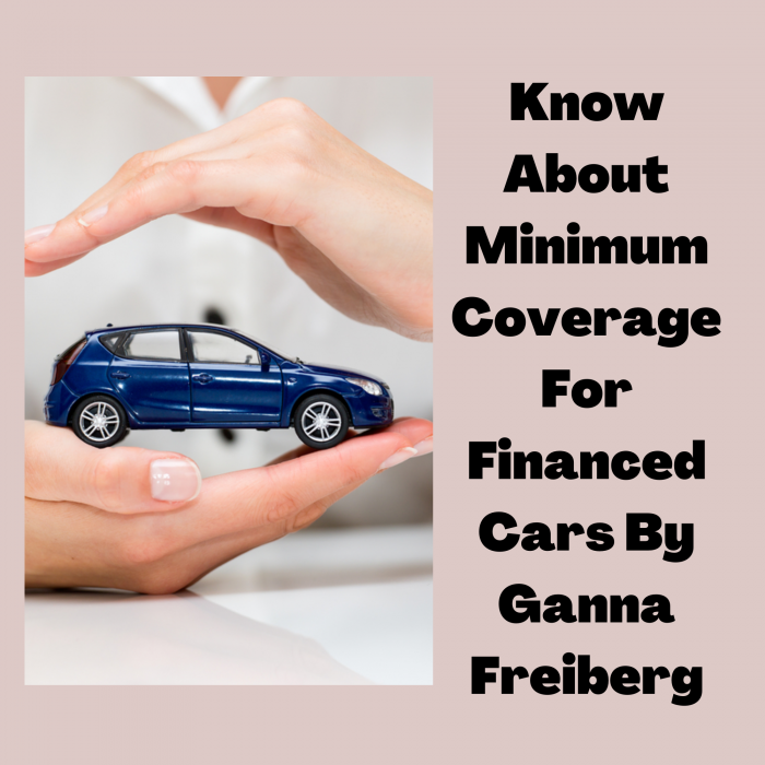 Know About Minimum Coverage For Financed Cars