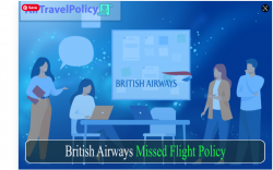 British Airways Missed Flight My Policy
