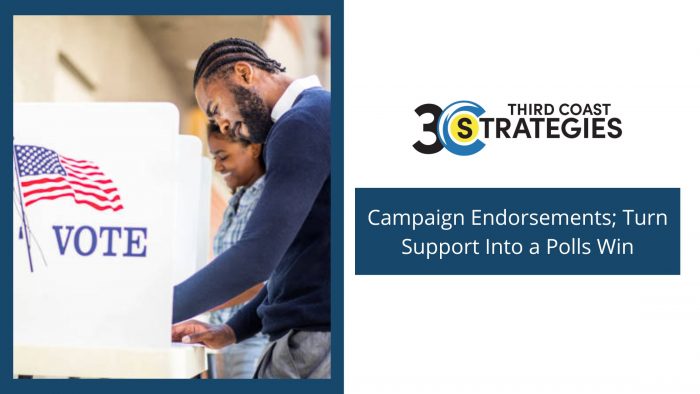 Campaign Endorsements; Turn Support Into a Polls Win – 3rd Coast Strategies