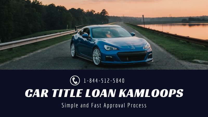 car title loan Kamloops | Same Day Loan | Canadian Title Store