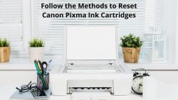 Follow the Methods to Reset Canon Pixma Ink Cartridges