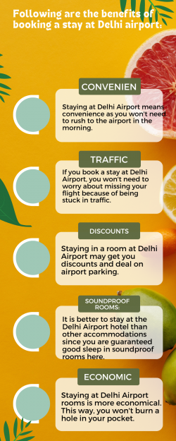 Following are the benefits of booking a stay at Delhi airport: