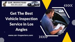 Get the Best Vehicle Inspection Service in Los Angles