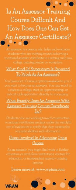 Is An Assessor Training Course Certificate Difficult To Obtain?