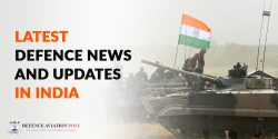 Latest Defence News and Updates in India