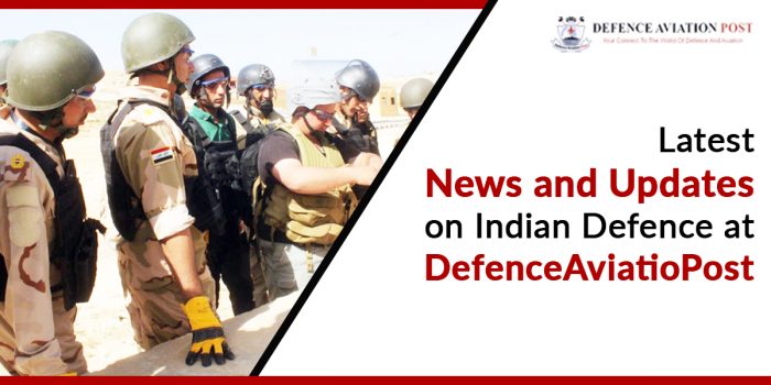 Latest News and Updates on Indian Defence at DefenceAviatioPost