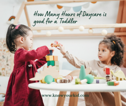 How Many Hours of Daycare is good for a Toddler and 5 Reasons Why