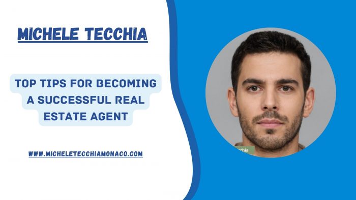 Michele Tecchia’s Top Tips for Becoming a Successful Real Estate Agent
