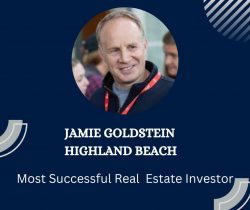 Jamie Goldstein Highland Beach Most Successful Real Estate Investor