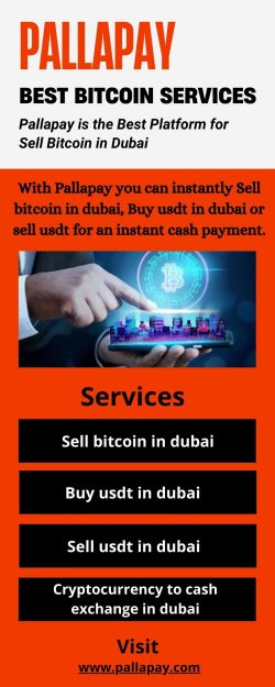 Pallapay is the Best Platform for Sell Bitcoin in Dubai
