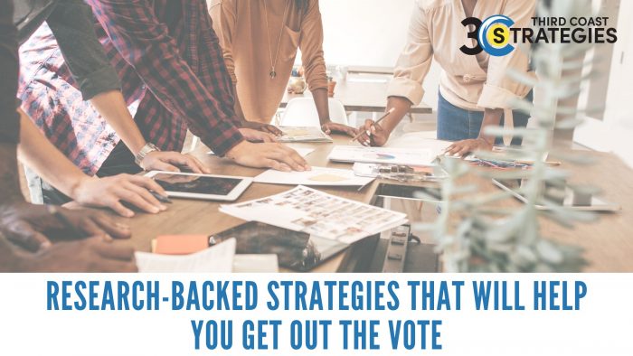 Research-Backed Strategies That Will Help You Get Out The Vote – 3rd Coast Strategies