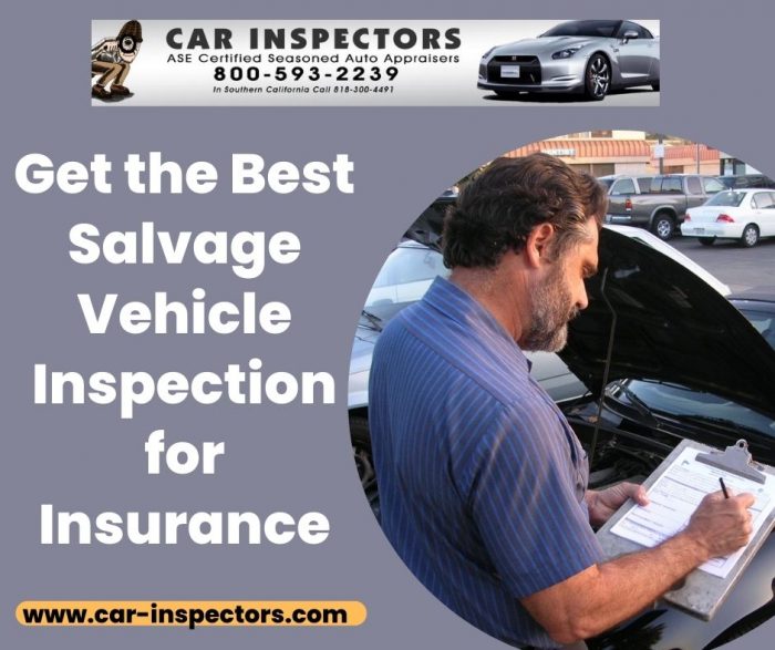 Get the Best Salvage Vehicle Inspection for Insurance
