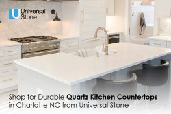 Shop for Durable Quartz Kitchen Countertops from Universal Stone in Charlotte, NC