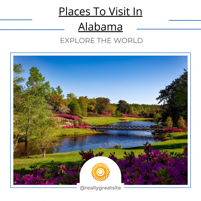 The Most Intersting Places To Visit In Alabama