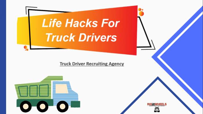 Truck Driver Recruiting Agency – Easy Life Hacks For Truckers