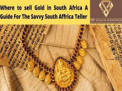 Where to Sell Gold in South Africa: A Guide for the Savvy South African Teller