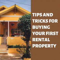 Tips And Tricks For Buying Your First Rental Property