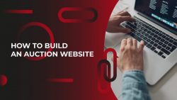 HOW TO BUILD AN AUCTION WEBSITE