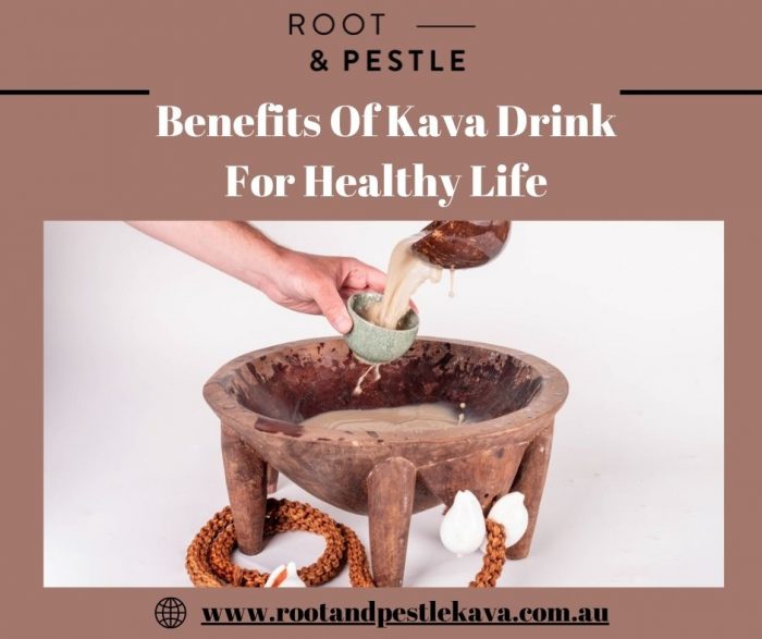 Benefits of Kava Drink For Healthy Life