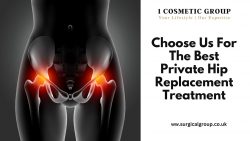 Choose Us For The Best Private Hip Replacement Treatment
