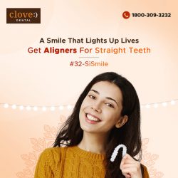 Get Aligners for Straight your teeth at Clove Dental