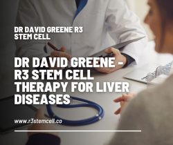 Dr David Greene – R3 Stem Cell Therapy for Liver Diseases