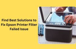 Find Best Solutions to Fix Epson Printer Filter Failed Issue