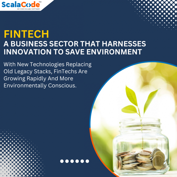 FinTech – A Sector That Is Harnessing Innovation To Save Environment