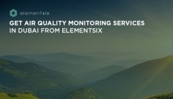 Get Air Quality Monitoring Services in Dubai from elementsix