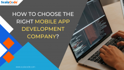 How To Choose The Right Mobile App Development Company?