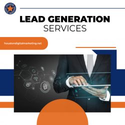 Get The Best Lead Generation Services – Visit Houston Digital Marketing