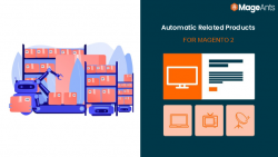 What is Magento 2 Automatic Related Products and how it is beneficial?