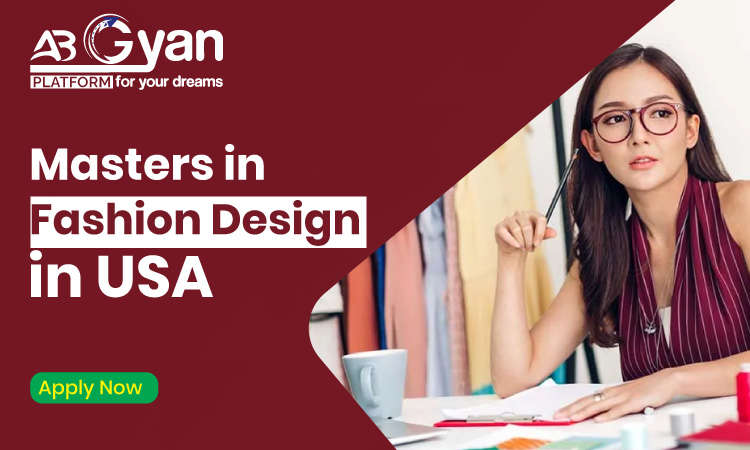 Study Masters in Fashion Design in USA: Everything You Must Know