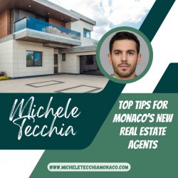 Michele Tecchia’s Top Tips for Monaco’s New Real Estate Agents