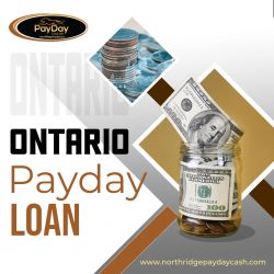 Opt For Payday Loan In Ontario At North Ridge Payday Cash!